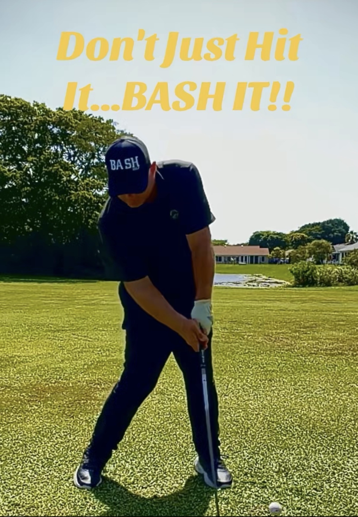 Don't Just Hit It, Bash It - Billy Ashford